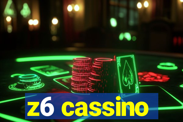 z6 cassino